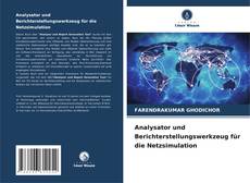 Analysator und Berichterstellungswerkzeug für die Netzsimulation kitap kapağı