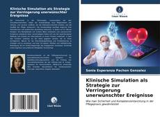 Klinische Simulation als Strategie zur Verringerung unerwünschter Ereignisse kitap kapağı