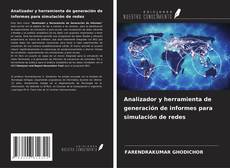 Bookcover of Analizador y herramienta de generación de informes para simulación de redes