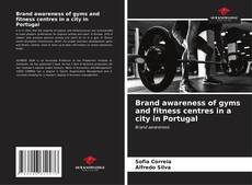 Bookcover of Brand awareness of gyms and fitness centres in a city in Portugal