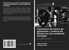 Bookcover of Conciencia de marca de gimnasios y centros de fitness en una ciudad de Portugal