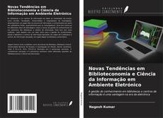 Bookcover of Novas Tendências em Biblioteconomia e Ciência da Informação em Ambiente Eletrónico