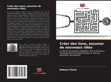 Capa do livro de Créer des liens, assumer de nouveaux rôles 