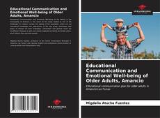 Educational Communication and Emotional Well-being of Older Adults, Amancio kitap kapağı