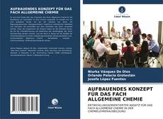 Buchcover von AUFBAUENDES KONZEPT FÜR DAS FACH ALLGEMEINE CHEMIE