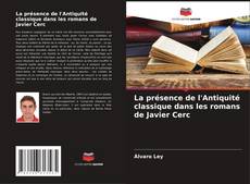 Capa do livro de La présence de l'Antiquité classique dans les romans de Javier Cerc 