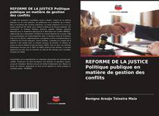 REFORME DE LA JUSTICE Politique publique en matière de gestion des conflits kitap kapağı
