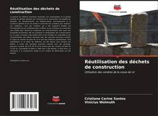 Bookcover of Réutilisation des déchets de construction