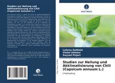 Bookcover of Studien zur Heilung und Akklimatisierung von Chili (Capsicum annuum L.)