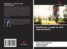Bookcover of Resilience, a path to self-improvement