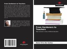 Couverture de From Gardeners to Teachers