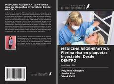 Portada del libro de MEDICINA REGENERATIVA-Fibrina rica en plaquetas inyectable: Desde DENTRO