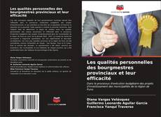 Bookcover of Les qualités personnelles des bourgmestres provinciaux et leur efficacité