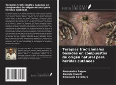 Copertina di Terapias tradicionales basadas en compuestos de origen natural para heridas cutáneas