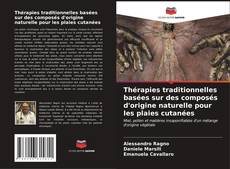 Capa do livro de Thérapies traditionnelles basées sur des composés d'origine naturelle pour les plaies cutanées 