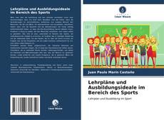 Copertina di Lehrpläne und Ausbildungsideale im Bereich des Sports