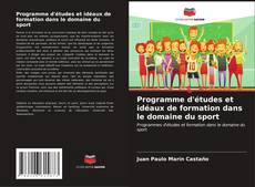 Couverture de Programme d'études et idéaux de formation dans le domaine du sport