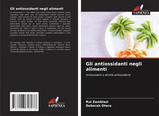 Buchcover von Gli antiossidanti negli alimenti