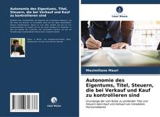 Bookcover of Autonomie des Eigentums, Titel, Steuern, die bei Verkauf und Kauf zu kontrollieren sind