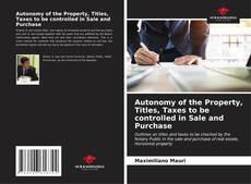 Обложка Autonomy of the Property, Titles, Taxes to be controlled in Sale and Purchase