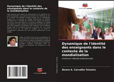 Capa do livro de Dynamique de l'identité des enseignants dans le contexte de la mondialisation 