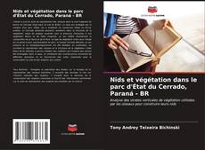 Bookcover of Nids et végétation dans le parc d'État du Cerrado, Paraná - BR