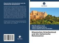 Bookcover of Klassisches Griechenland und die italienische Renaissance