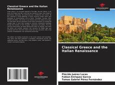 Portada del libro de Classical Greece and the Italian Renaissance