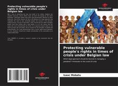 Couverture de Protecting vulnerable people's rights in times of crisis under Belgian law