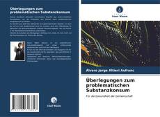 Bookcover of Überlegungen zum problematischen Substanzkonsum