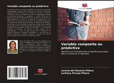 Buchcover von Variable composite ou prédictive