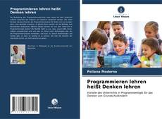 Bookcover of Programmieren lehren heißt Denken lehren