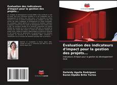 Обложка Évaluation des indicateurs d'impact pour la gestion des projets...