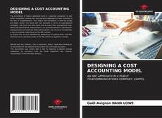 Buchcover von DESIGNING A COST ACCOUNTING MODEL
