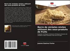 Capa do livro de Barre de céréales mixtes utilisant des sous-produits de fruits 