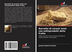 Capa do livro de Barretta di cereali misti con sottoprodotti della frutta 