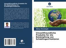 Umweltfreundliche Produkte für die Bekämpfung von Schädlingen/Vektoren kitap kapağı