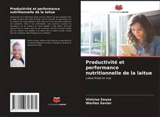 Couverture de Productivité et performance nutritionnelle de la laitue