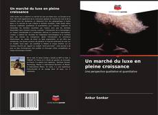 Bookcover of Un marché du luxe en pleine croissance