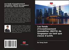 Portada del libro de Les fonds d'investissement immobilier (REITS) de Singapour en tant que classe d'actifs