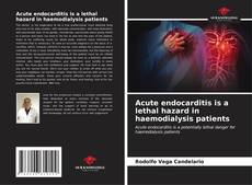 Buchcover von Acute endocarditis is a lethal hazard in haemodialysis patients