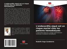 Capa do livro de L'endocardite aiguë est un risque mortel chez les patients hémodialysés 
