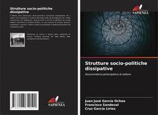 Bookcover of Strutture socio-politiche dissipative
