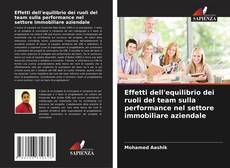 Capa do livro de Effetti dell'equilibrio dei ruoli del team sulla performance nel settore immobiliare aziendale 