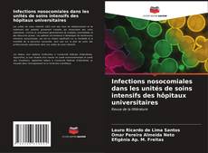 Portada del libro de Infections nosocomiales dans les unités de soins intensifs des hôpitaux universitaires