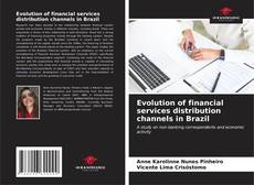 Capa do livro de Evolution of financial services distribution channels in Brazil 