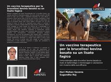 Buchcover von Un vaccino terapeutico per la brucellosi bovina basato su un lisato fagico