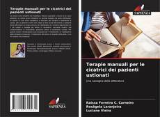 Bookcover of Terapie manuali per le cicatrici dei pazienti ustionati