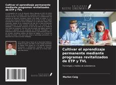 Bookcover of Cultivar el aprendizaje permanente mediante programas revitalizados de ETP y TVL