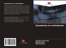 Copertina di Asymétries en orthodontie